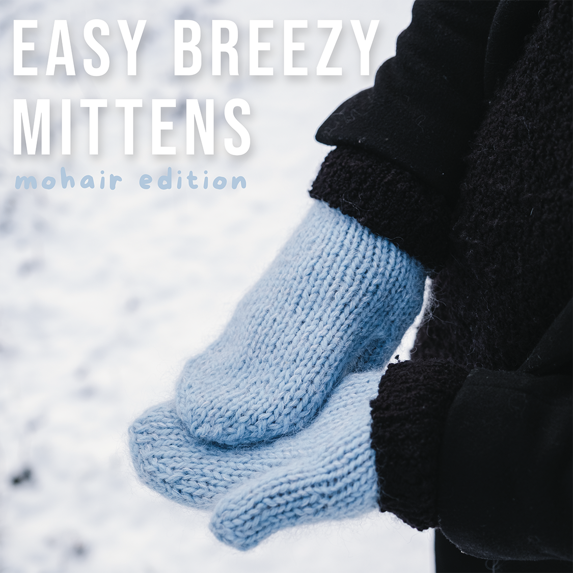 Stickmönster - Easy Breezy Mittens Mohair Edition